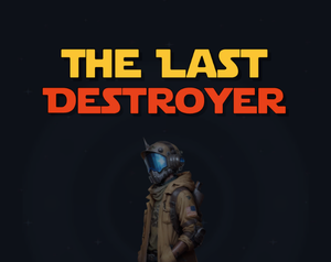 play The Last Destroyer
