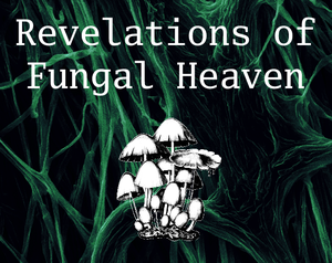 Revelations Of Fungal Heaven