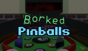 play Borked Pinballs
