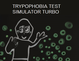 Trypophobia Test Simulator Turbo