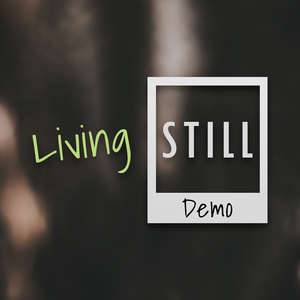 play Living Still Demo