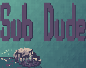 play Sub Dude