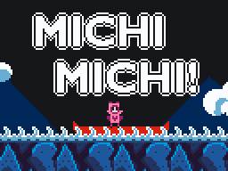 play Michi Michi!
