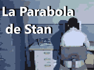 La Parabola De Stan