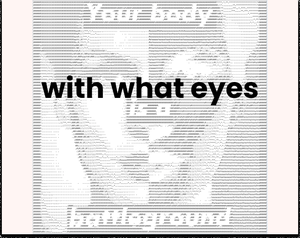 play With What Eyes