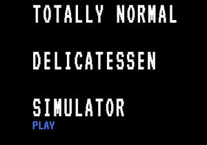 play Totally Normal Deli Simulator