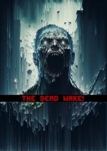 play The Dead Wake! (Chapter 1)