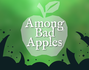 Among Bad Apples