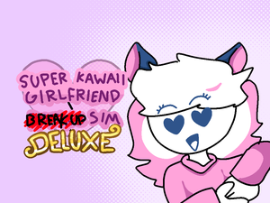 play Super Kawaii Girlfriend Breakup Simulator Deluxe
