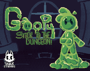 Goopy: Stick To The Dungeon!