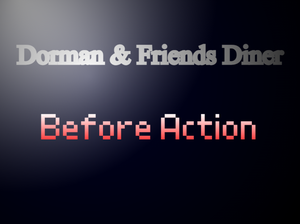 play Dorman & Friends' Diner Before Action