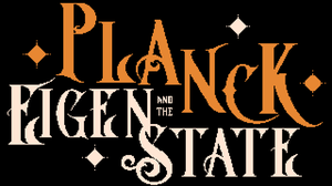play Planck And The Eigenstate