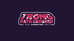 play Trong: Path Crosser