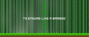 play To Endure Like A Bamboo