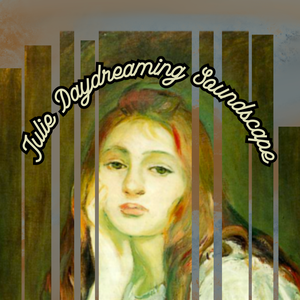 play Julie Daydreaming Soundscape
