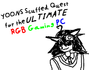 play Yoons Scuffed Quest For The Ultimate Rbg Gaming Pc