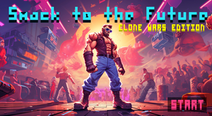 play Smack To The Future: Clone Wars Edition