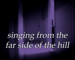 play Singing From The Far Side Of The Hill