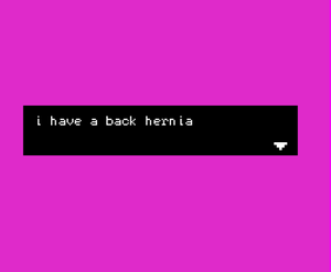 play I Have A Back Hernia