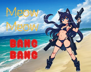 play Meow Meow, Bang Bang