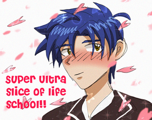 play Super Ultra Slice Of Life School!!