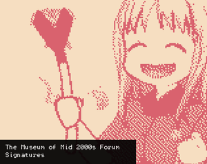 play The Museum Of Mid 2000S Forum Signatures