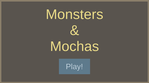 play Monsters & Mochas (Work In Progress)