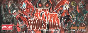 play Super Slaypril Fools Day - Demo