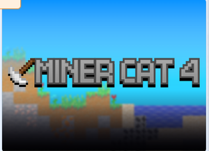 play Miner Cat 4!