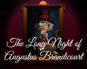 play The Long Night Of Augustus Brandicourt