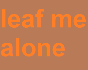 play Leaf Me Alone