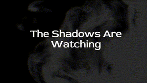 play If - The Shadows Are Watching