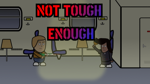 play Not Tough Enough