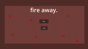 play Fire Away.