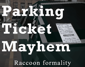 Parking Ticket Mayhem