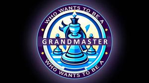Who Wants To Be A Grandmaster?