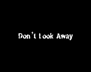 play Don'T Look Away