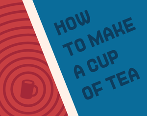 play How To Make A Cup Of Tea