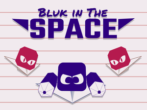 play Bluk In The Space