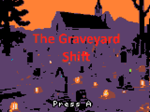 The Graveyard Shift