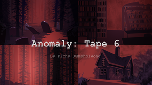 play Anamoly: Tape 6