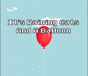 play It'S Raining Cats And A Balloon