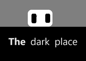 play The Dark Place
