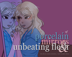 play Of Porcelain, Mirrors, And Unbeating Flesh