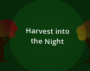 play Harvest Into The Night