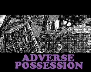 play Adverse Possession