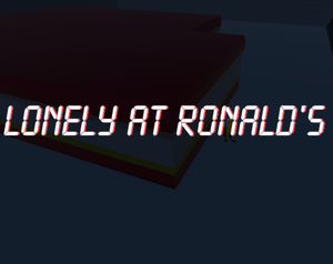 play Lonely At Ronald'S