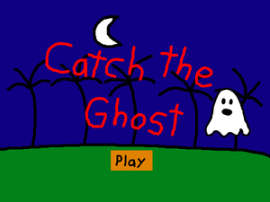 play Catch The Ghost!