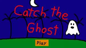play Catch The Ghost!