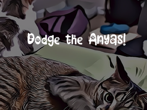 play Dodge The Anyas!